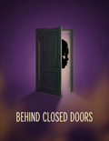 Behind Closed Doors
